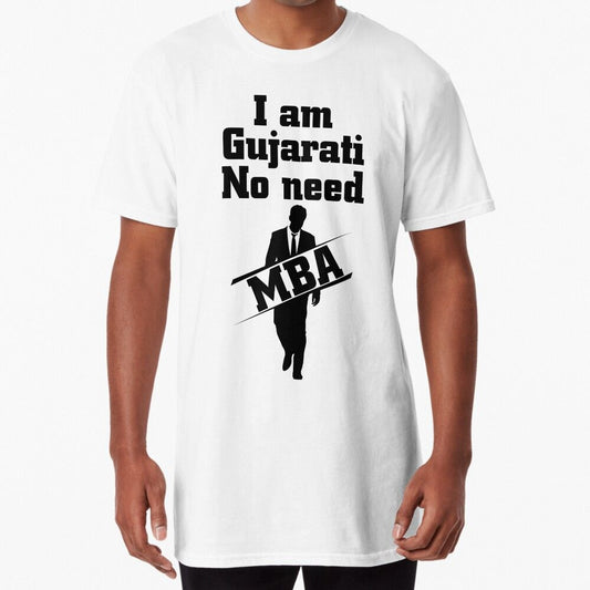 White t-shirt with black text "I am Gujarati" and "No need" above a black silhouette of a person in a suit, with "MBA" crossed out. Cotton blend t-shirts, available in various sizes.