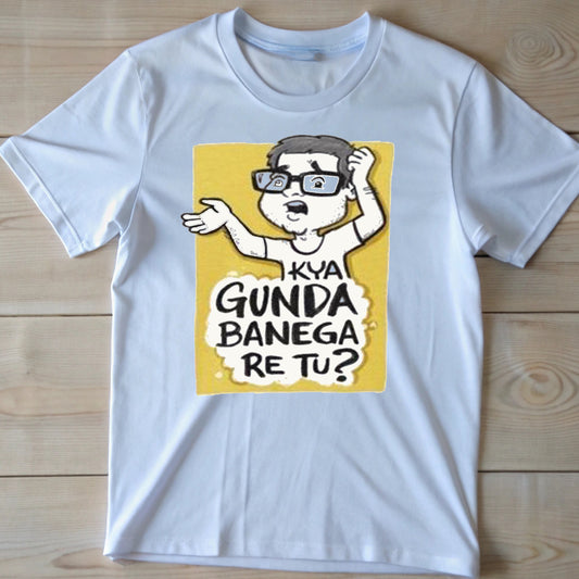 White t-shirt with a cartoon man and Hindi text "KYA GUNDA BANEGA RE TU?" (What kind of goon will you become?), likely referencing the Bollywood movie Hera Pheri.