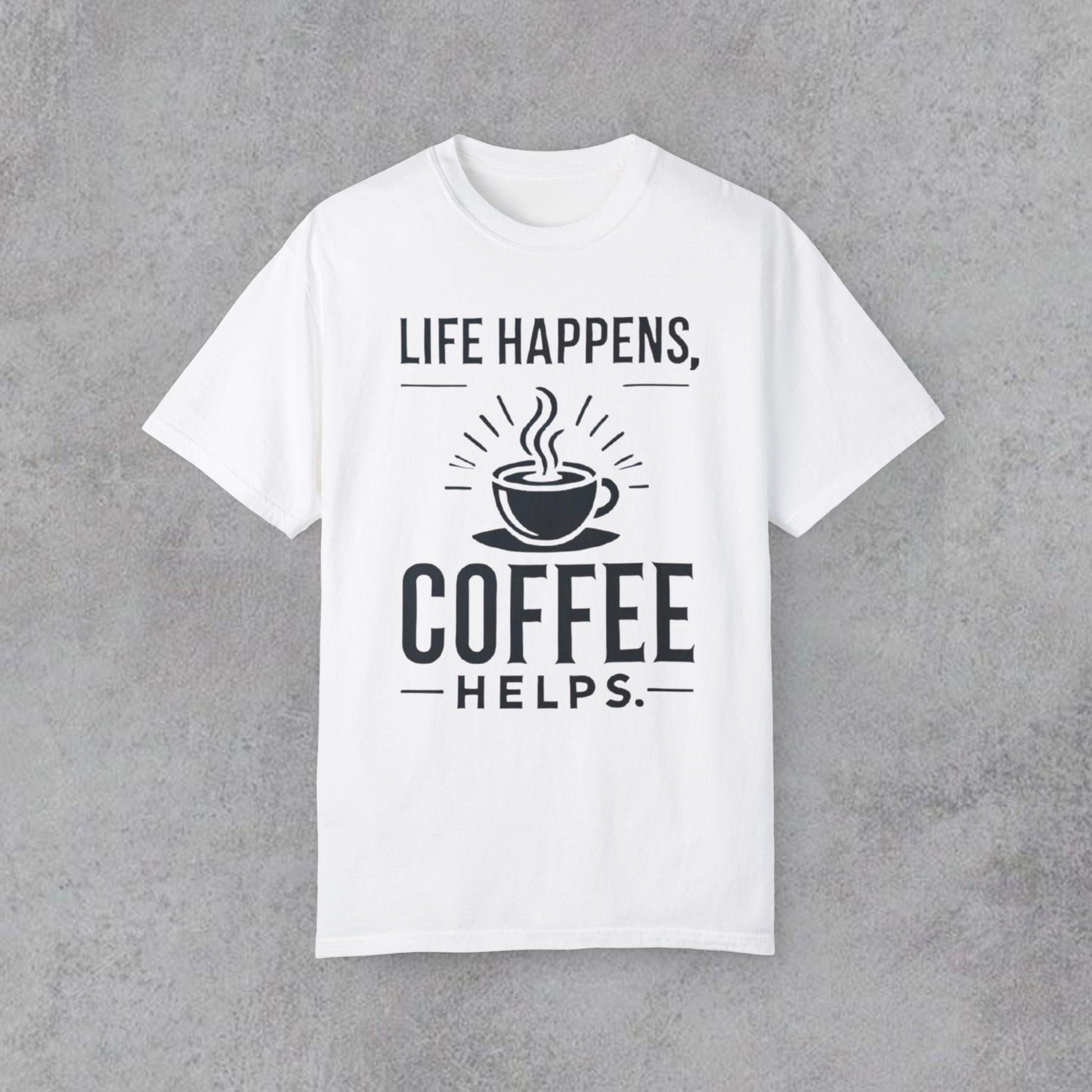 White t-shirt with "Life Happens, Coffee Helps." text and a steaming coffee cup graphic. A comforting and relatable design for coffee lovers.