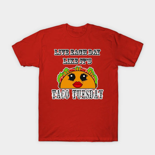 Red t-shirt with a cartoon taco graphic and "Live each day like it's Taco Tuesday" text.  A playful design for taco enthusiasts.