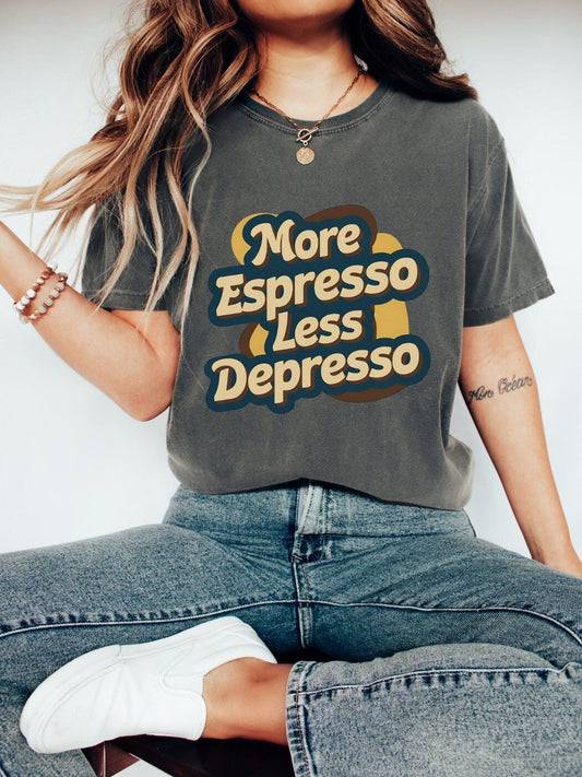 Heather Gray t-shirt with "More Espresso Less Depresso" text and a woman with long blonde hair. A humorous design for espresso enthusiasts.