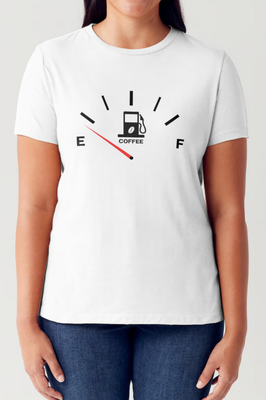 White t-shirt with a "Coffee" fuel gauge showing empty.  Perfect for when you're running on fumes and need a caffeine boost.