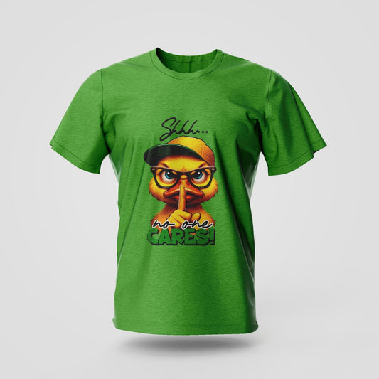 Green t-shirt with a duck wearing glasses and a cap, saying "Shhh... No One Cares!".