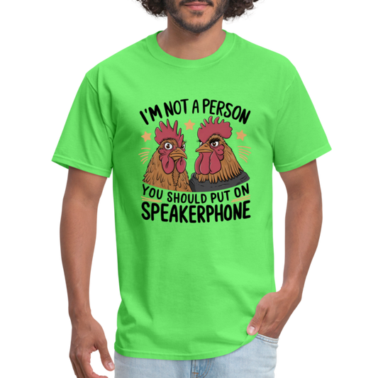 Bright green t-shirt with "I'm Not A Person You Should Put On Speakerphone" text and chicken illustrations
