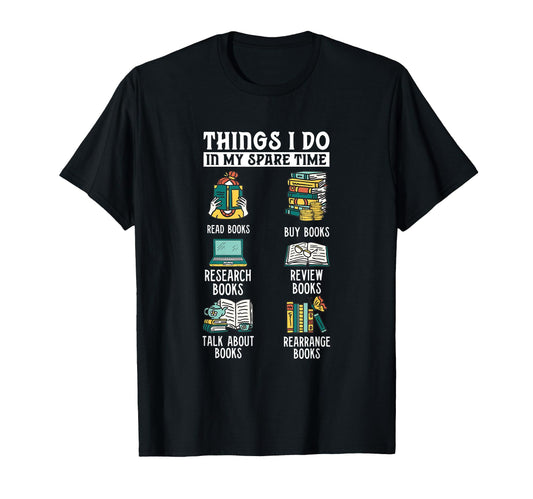 Black t-shirt with a graphic listing book-related activities.  A humorous and relatable design for bookworms and readers.