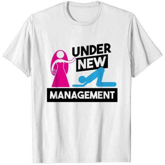 Under New Management Wedding T-Shirt: Humorous Groom T-Shirt
