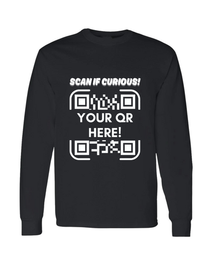 👕 Scan If Curious – Custom QR Code Long Sleeve Tee