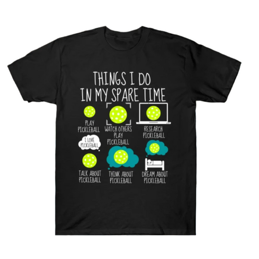 Black t-shirt with a chart of pickleball activities in spare time.