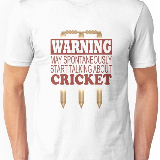 Warning! May  Spontaneously Start Talking About Cricket Print T-Shirt