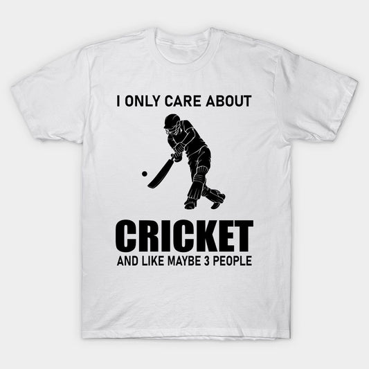 I Only Care About Cricket T-Shirt