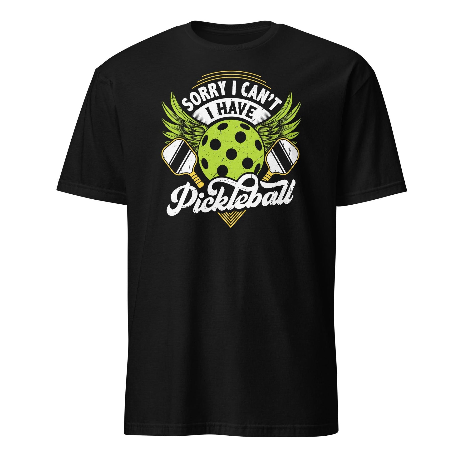Black t-shirt with "Sorry I can't have Pickleball" text and pickleball graphic.