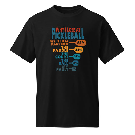 Black t-shirt with a humorous chart of reasons for losing at pickleball.