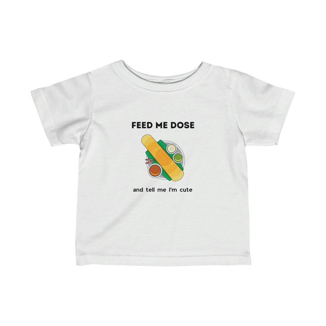 Feed Me Dose And Tell Me I'Me Cute Kids T-Shirt