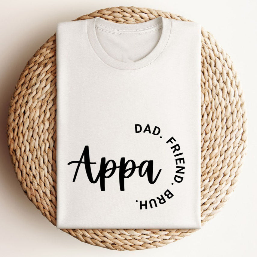 Appa - Dad. Friend. Bruh - T-Shirt