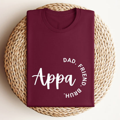 Appa - Dad. Friend. Bruh - T-Shirt