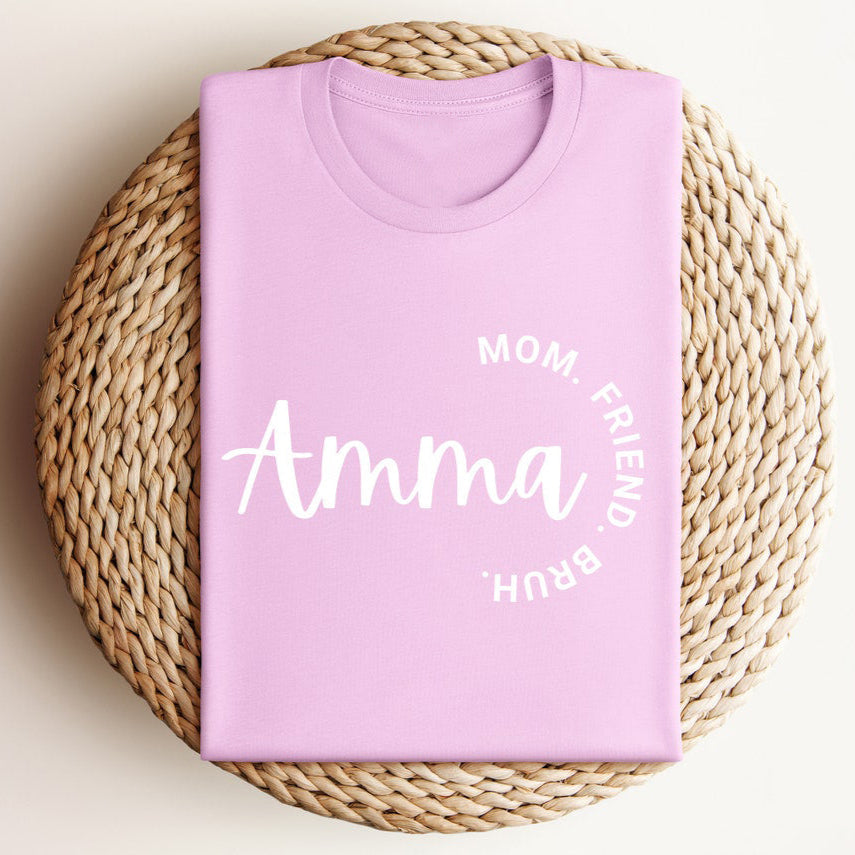 Amma - Mom. Friend. Bruh. T-Shirts