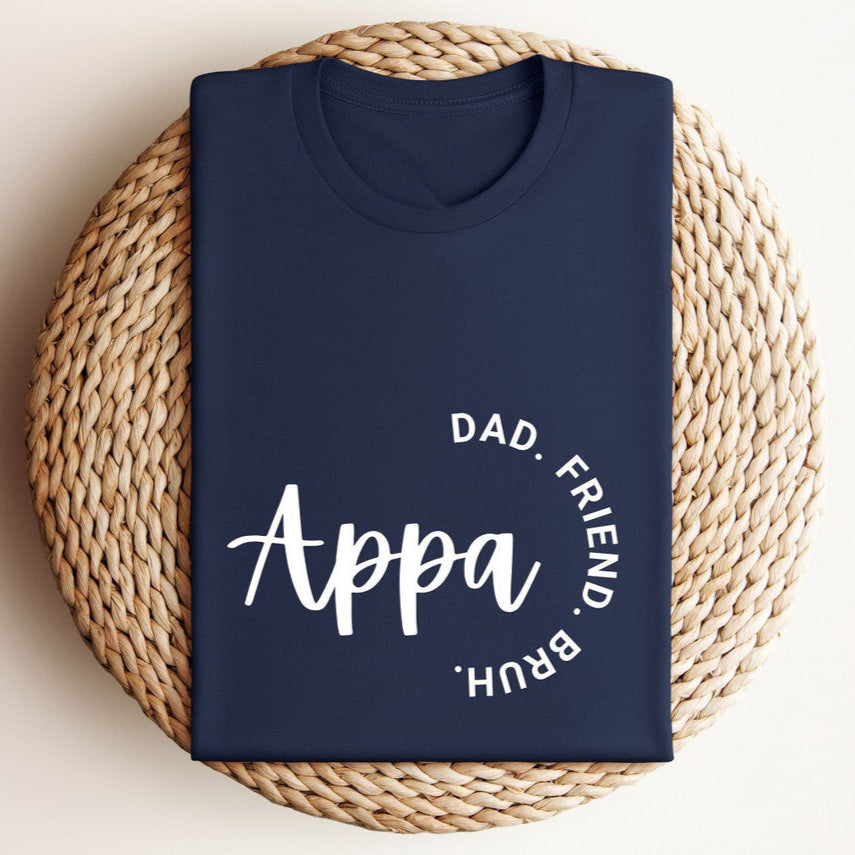 Appa - Dad. Friend. Bruh - T-Shirt