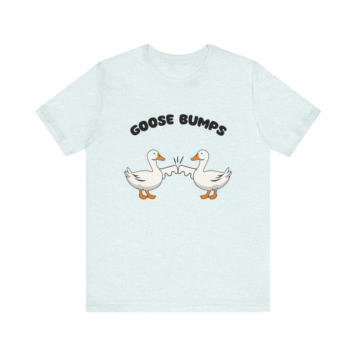 Goose Bumps Funny Cartoon T-Shirt