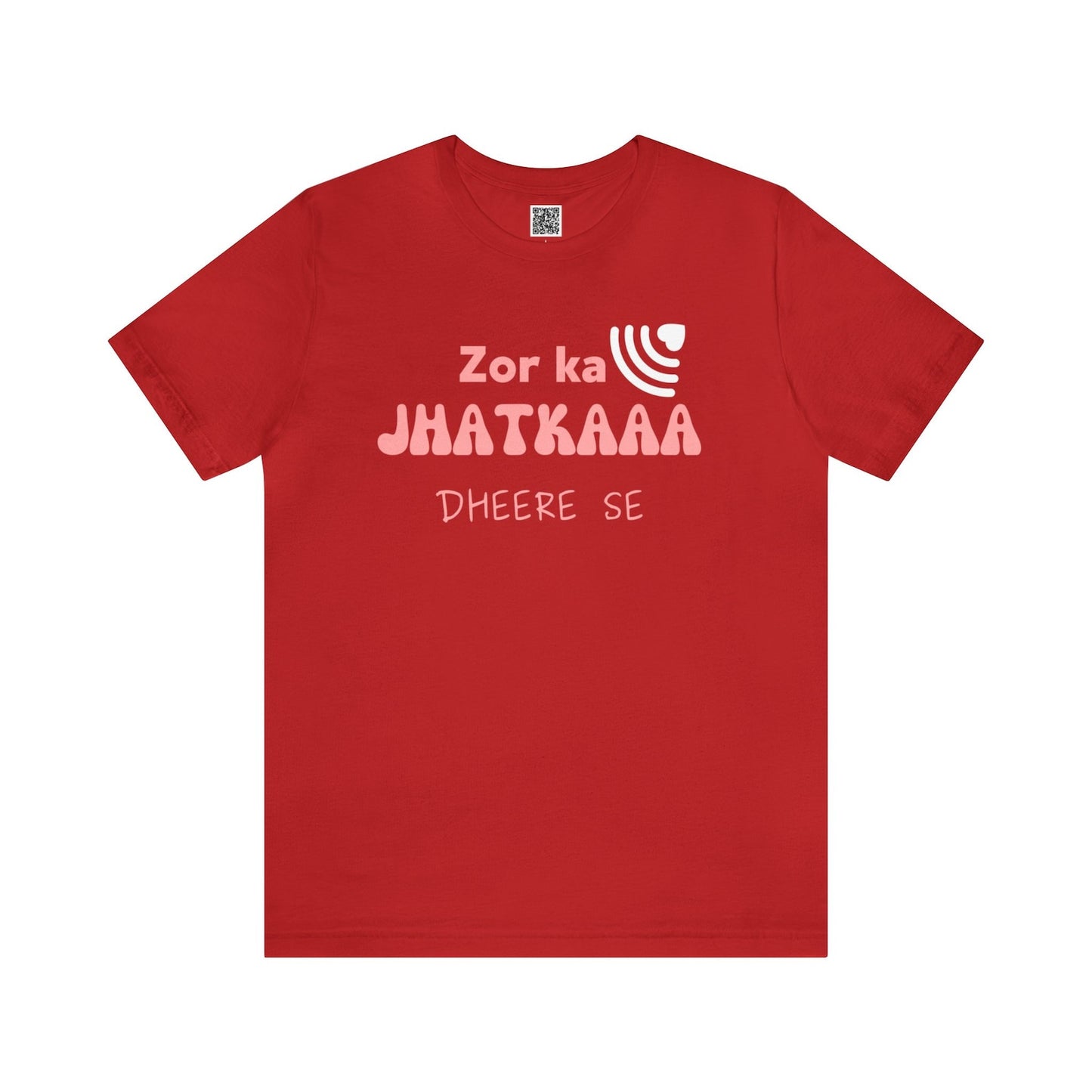 Zor Ka Jhatkaaa Dheere Se - Funny T-Shirts
