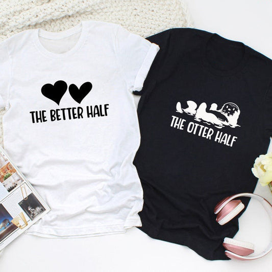 The Better Half & The Otter Half Funny Short Sleeve Couple T-Shirts