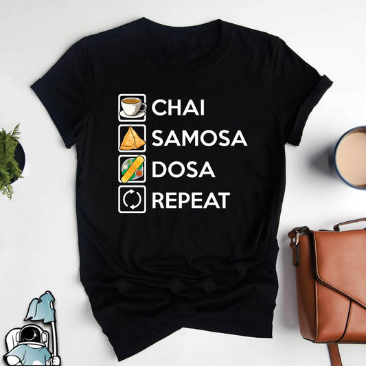 Chai Smaosa Dosa Repeat - Theme T-Shirts