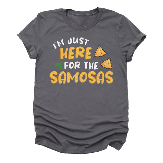 I'M Just Here For The Samosas - Samosa Lovers Theme T-Shirts