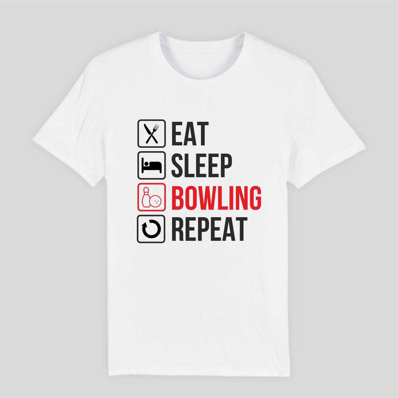 Eat Sleep Bowl Repeat - Bowling Lover's T-Shirt