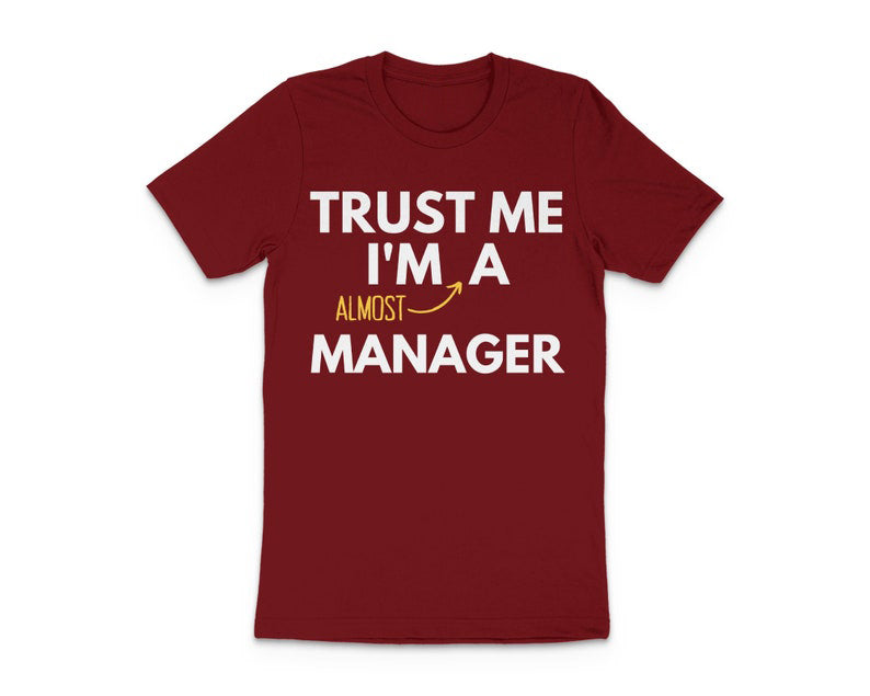 Manager Theme Humorous T-Shirt