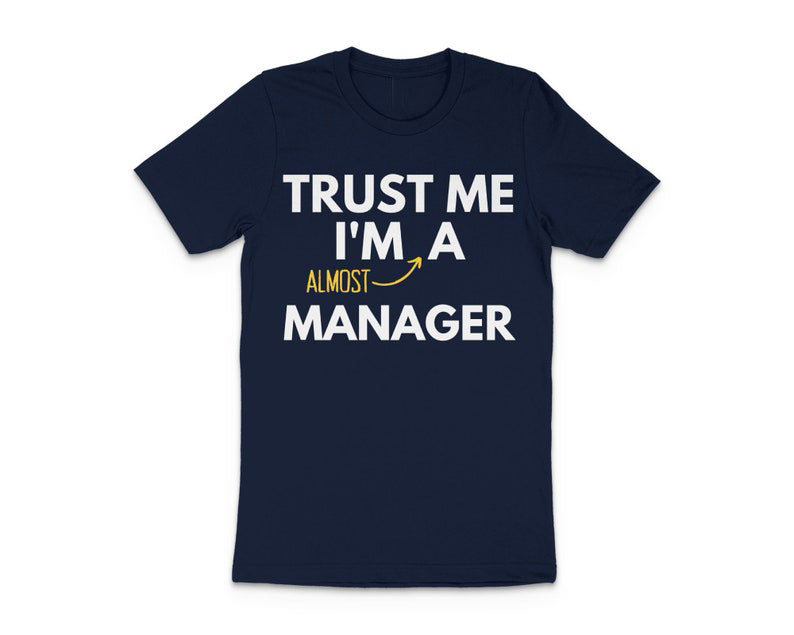 Manager Theme Humorous T-Shirt