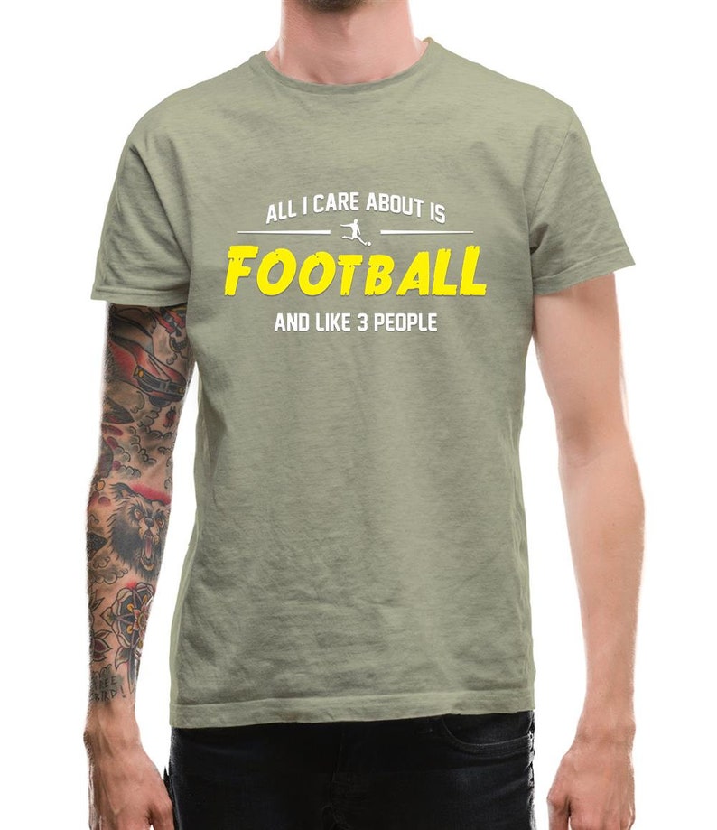 All I Care About is Football And Like 3 People - Football Lover T-Shirts