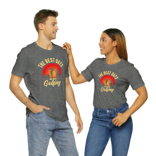 The Best Days Golfing Short Sleeve Couple T-Shirts