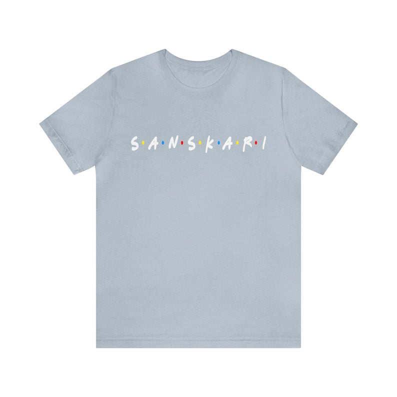 FRIENDS Fan Turned Full-Time Sanskari - Theme T-Shirts