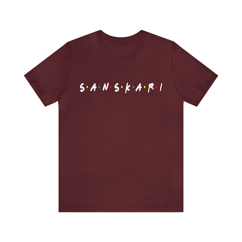 FRIENDS Fan Turned Full-Time Sanskari - Theme T-Shirts