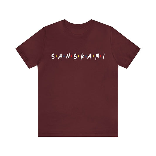 FRIENDS Fan Turned Full-Time Sanskari - Theme T-Shirts