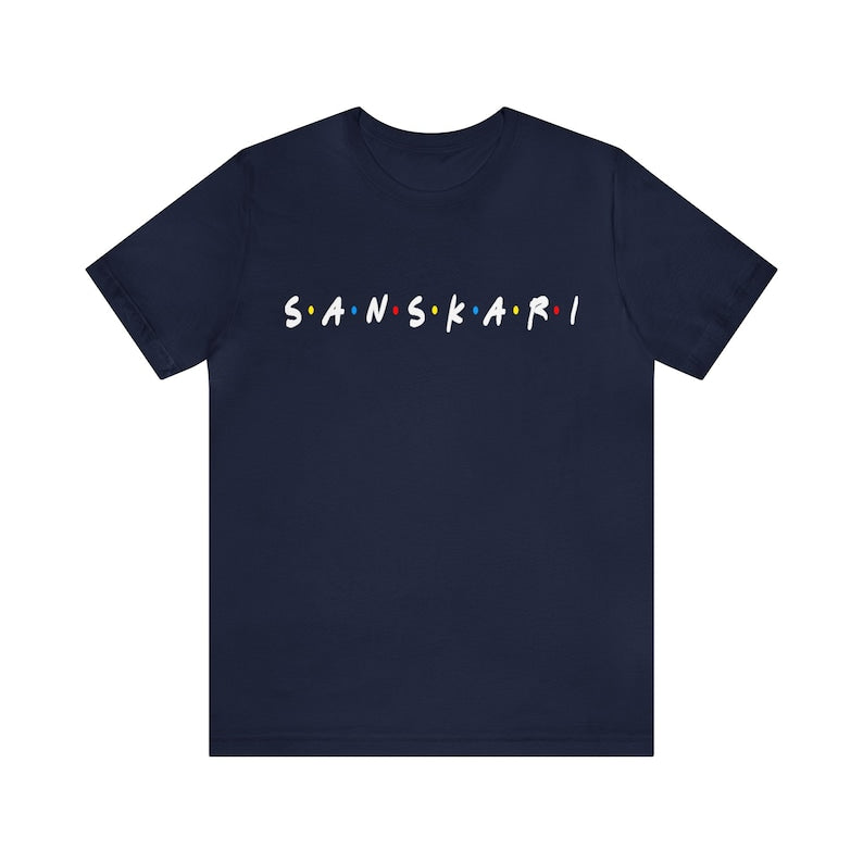 FRIENDS Fan Turned Full-Time Sanskari - Theme T-Shirts
