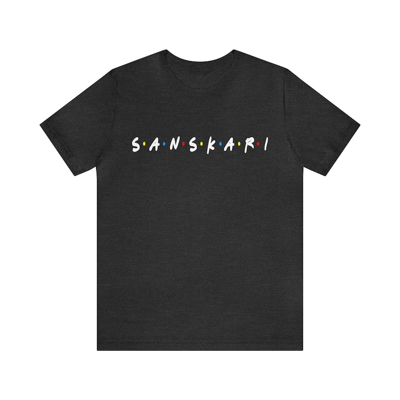 FRIENDS Fan Turned Full-Time Sanskari - Theme T-Shirts
