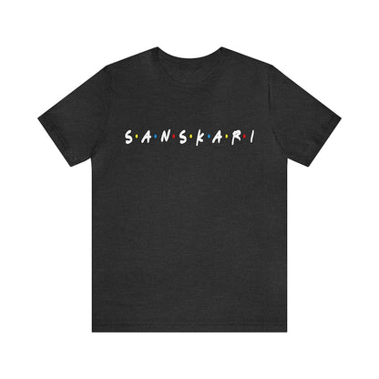 FRIENDS Fan Turned Full-Time Sanskari - Theme T-Shirts