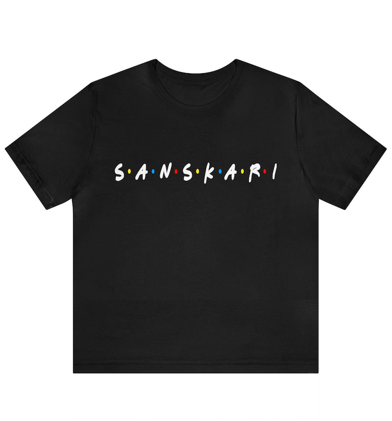 FRIENDS Fan Turned Full-Time Sanskari - Theme T-Shirts
