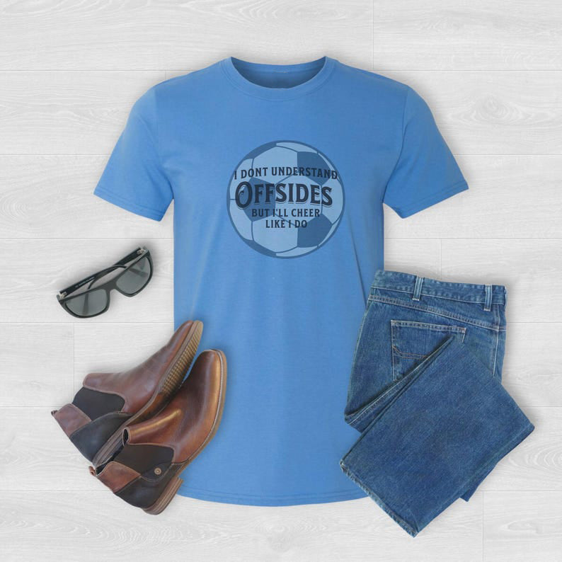 Offside? No Clue, But I'll Cheer Anyway! – Funny Soccer Fan T-Shirt