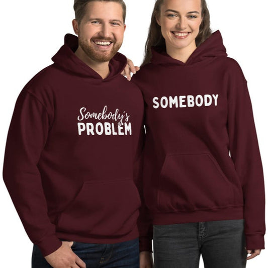 Somebody's Problem & Somebody Couple Hoodies
