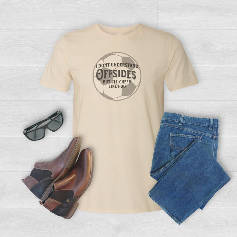 Offside? No Clue, But I'll Cheer Anyway! – Funny Soccer Fan T-Shirt
