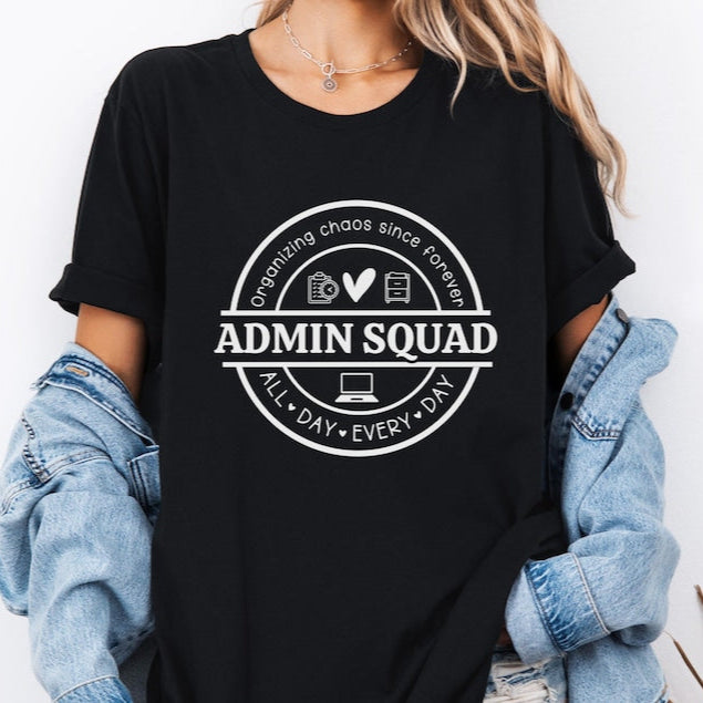 Admin Squad All The Day Every Day T-Shirt
