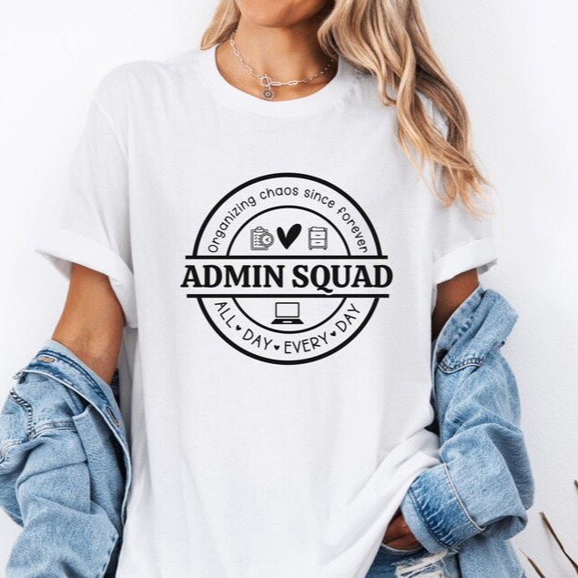 Admin Squad All The Day Every Day T-Shirt