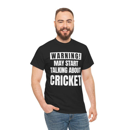 Warning! May Start Talking About Cricket - Cricket Lover Theme T-Shirts