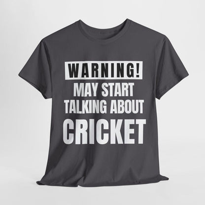 Warning! May Start Talking About Cricket - Cricket Lover Theme T-Shirts