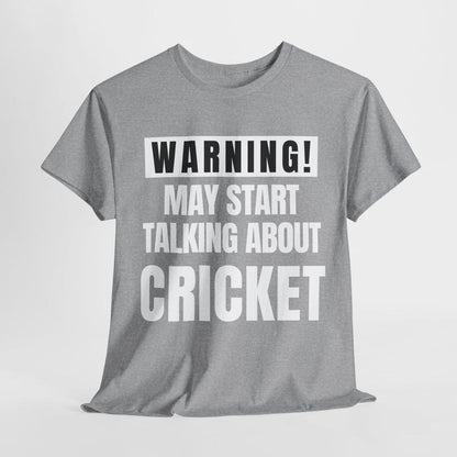 Warning! May Start Talking About Cricket - Cricket Lover Theme T-Shirts
