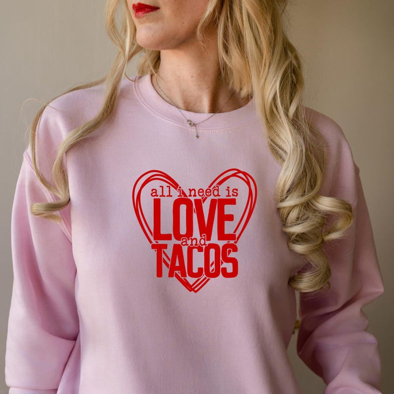 All I Need is Love And Tacos Funny Couple Full Sleeve T-Shirts