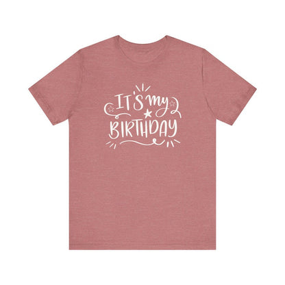 It's My Birthday Special T-Shirts