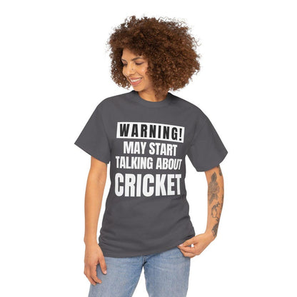 Warning! May Start Talking About Cricket - Cricket Lover Theme T-Shirts