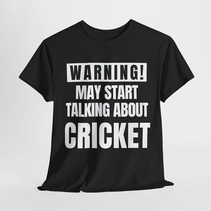 Warning! May Start Talking About Cricket - Cricket Lover Theme T-Shirts